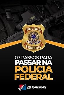 Livro 7 PASSOS PARA PASSAR NA POLÍCIA FEDERAL