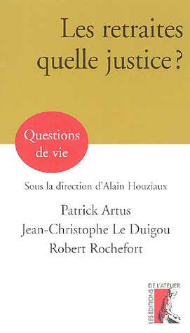 Les  retraites, quelle justice ?