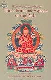 Three Principal Aspects of the Path: Teachings on Je Tsongkhapa's