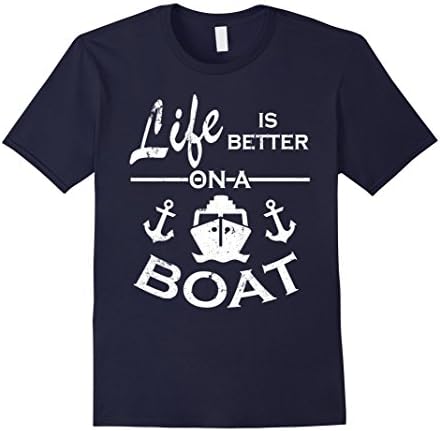 Men's Life Is Better On A Boat Boating Gift Lake T Shirts Sailing XL Navy