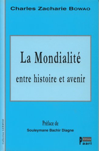 La  mondialité entre histoire et avenir
