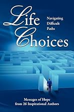 Life Choices: Navigating Difficult Paths