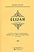 Elijah: An Oratorio for Full Chorus of Mixed Voices, Soprano, Alto, Tenor, and Baritone Soli (Double Solo Quartet of Mixed Voices) and Piano (G. Schirmer's Editions of Oratorios and Cantatas)