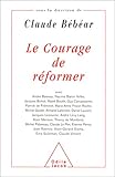 Le Courage de réformer (OJ.DOCUMENT) (French Edition) by 