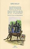 Retour du Tchad : Carnet d'une correspondance by 