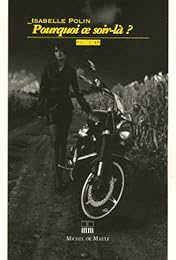 Pourquoi ce soir-là ?