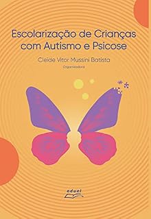 Livro Escolarização de crianças com autismo e psicose