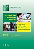 Image de Libraries and Information Services towards the Attainment of the UN Millennium Development Goals (Ifla Publications)