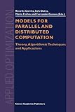 Models for Parallel and Distributed Computation : Theory, Algorithmic Techniques and Applications, , 1441952195