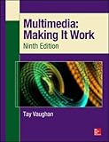 Multimedia: Making It Work, Ninth Edition