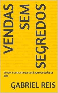 Livro Vendas sem segredos: Vender é uma arte que você aprende todos os dias
