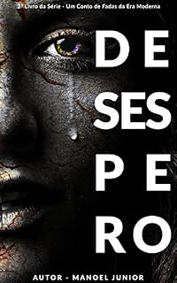 Livro DESESPERO (Um Conto de Fadas da Era Moderna Livro 2)