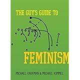 The Guy's Guide to Feminism