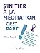 S'initier à la méditation, c'est parti ! by 
