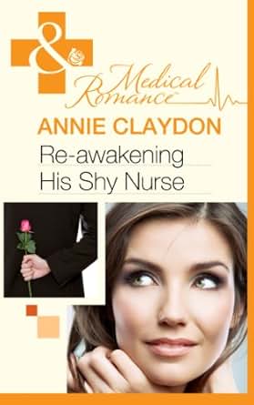 Re Awakening His Shy Nurse Mills Amp Boon Medical Kindle