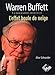Warren Buffett: La biographie officielle. L'effet boule de neige. (Livres investissement) (French Edition) by 