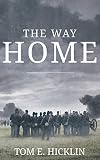 The Way Home (Galloway Book 2) by Tom E. Hicklin