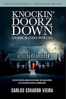 Livro Knockin' Doorz Down (Derrubando Portas) : Uma história sobre o romper da escuridão e o encontro com a redenção