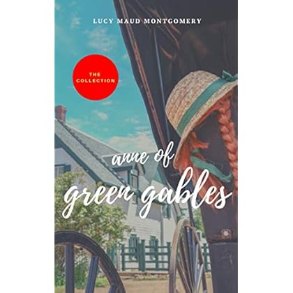Anne of Green Gables : The Collection (2020 Edition) (English Edition) de L.M. Montgomery