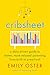 Cribsheet: A Data-Driven Guide to Better, More Relaxed Parenting, from Birth to Preschool - Book by Emily Oster