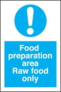 Food Hygiene Sign - Food Preparation Area Raw Food Only (1mm Rigid Plastic / 100x150mm)