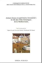 Acteurs locaux et patrimoine immatériel, le rôle des villes historiques de la Méditerranée