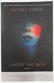 "Under The Skin" By Michel Faber - Paperback Book, Very Good Condition, Fast Free Post