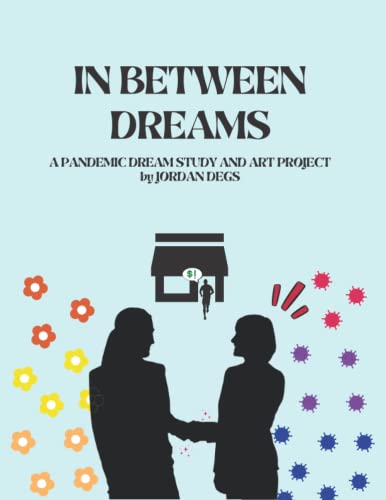 In Between Dreams: A Pandemic Dream Study and Art