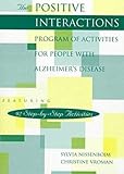 The Positive Interactions Program of Activities for People with Alzheimer's Disease by 