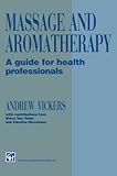 Image de Massage and Aromatherapy: A Guide for Health Professionals