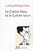 Le Cahier bleu et le Cahier brun by