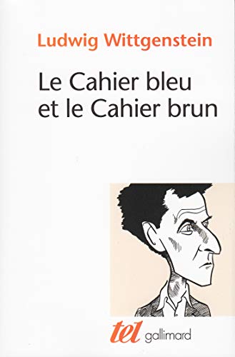 Le Cahier bleu et le Cahier brun by Ludwig Wittgenstein