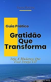 Livro Gratidão Que Transforma : Seja A Mudança Que Você Deseja Ver