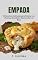 Livro Empada: 20 Receitas Deliciosas para Petiscar em Diversas Ocasiões e Desmanchar na Boca