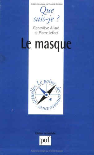 Le Masque by Genevieve Allard, Pierre Lefort, Que sais-je?