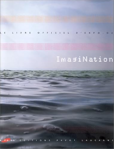 Download ImagiNation : Le Livre officiel d'expo 2002 PDF