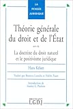 Théorie générale du droit et de l'Etat : Suivi de La doctrine du droit naturel et le positivisme by 