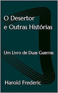 Livro O Desertor e Outras Histórias: Um Livro de Duas Guerras