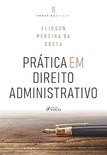 Livro Prática em Direito Administrativo - 3ª ed - 2025