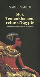 Moi, Toutankhamon, reine d'Égypte