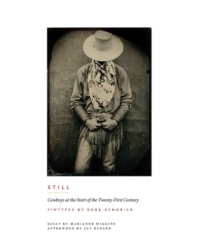 Still: Cowboys at the Start of the Twenty-First Century (M. K. Brown Range Life Series)
