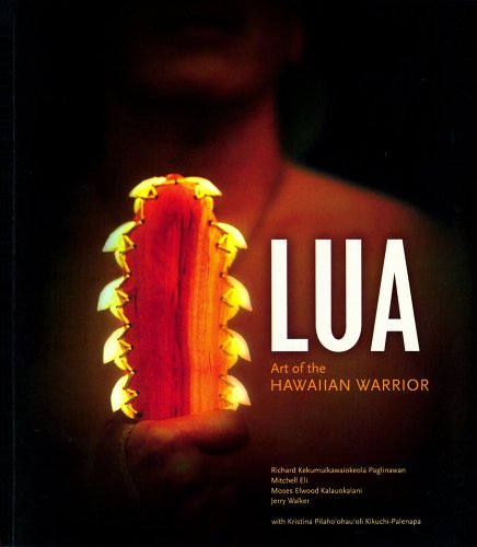 Lua: Art of the Hawaiian Warrior