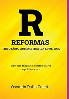 Livro Reformas Tributária, Administrativa E Política