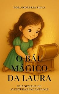 Livro O Báu Mágico da Laura: Uma semana de aventuras encantadas