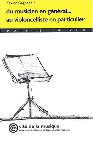 Du musicien en général... au violoncelliste en particulier by (Paperback)