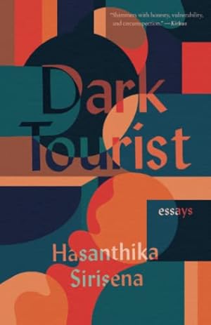 Dark Tourist by Hasanthika Sirisena