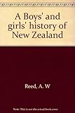 Front cover for the book A Boys' and Girls' History of New Zealand by A. W. Reed