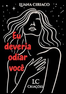 Livro Eu Deveria Odiar Você : Poemas sobre amor, perda, perdão e recomeço