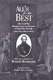 All's for the Best: The Civil War Reminiscences and Letters of Daniel W. Sawtelle, Eighth Maine Volu by