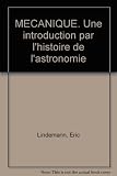 Image de Mécanique : Une introduction par l'histoire de l'astronomie